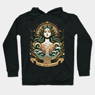 Danu: Celtic Mother Goddess of Fertility and Prosperity Hoodie